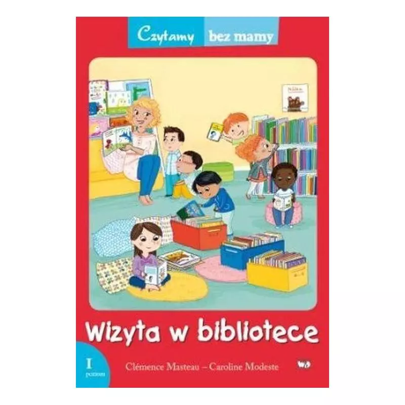 WIZYTA W BIBLIOTECE. CZYTAMY BEZ MAMY. POZIOM 1 - Debit