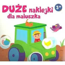 TRAKTOR. DUŻE NAKLEJKI DLA MALUSZKA 3+ - Yoyo Books