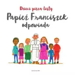 DZIECI PISZĄ LISTY, PAPIEŻ FRANCISZEK OPOWIADA - WAM