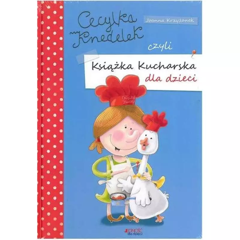 CECYLKA KNEDELEK CZYLI KUCHARSKA KSIĄŻKA DLA DZIECI - Jedność