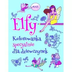 ELFY. KOLOROWANKA SPECJALNIE DLA DZIEWCZYNEK - Jedność