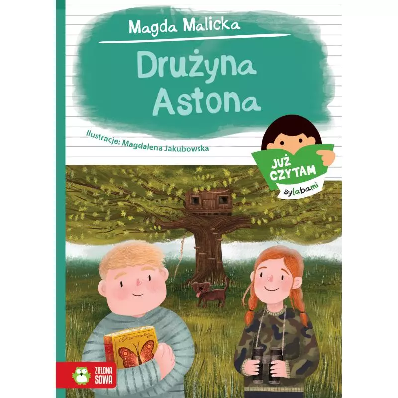 DRUŻYNA ASTONA. JUŻ CZYTAM SYLABAMI - Zielona Sowa
