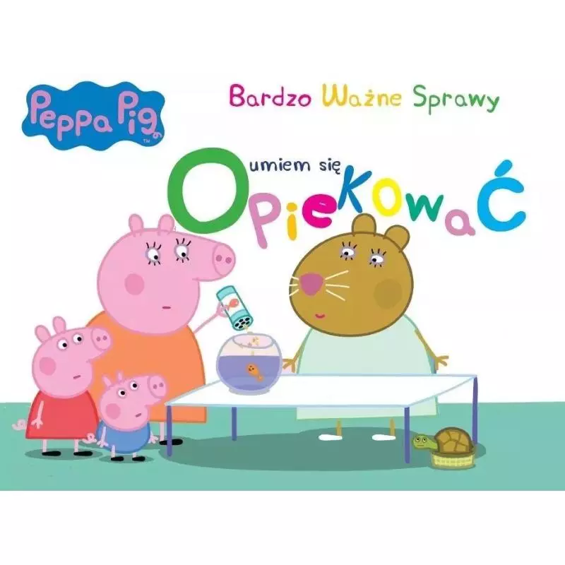 ŚWINKA PEPPA. BARDZO WAŻNE SPRAWY. UMIEM SIĘ OPIEKOWAĆ - Media Service Zawada