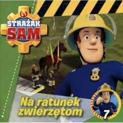 STRAŻAK SAM. NA RATUNEK ZWIERZĘTOM - Media Service Zawada