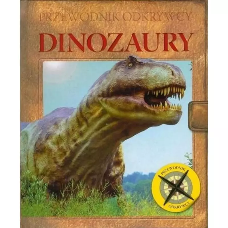 DINOZAURY. PRZEWODNIK ODKRYWCY - Yoyo Books