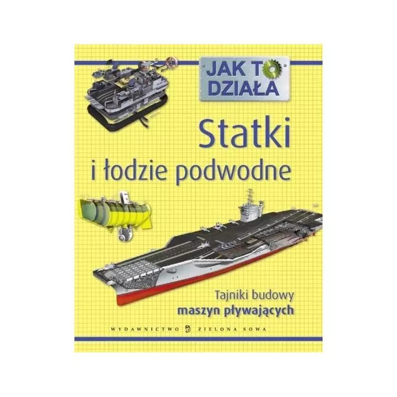 STATKI I ŁODZIE PODWODNE. JAK TO DZIAŁA? - Zielona Sowa