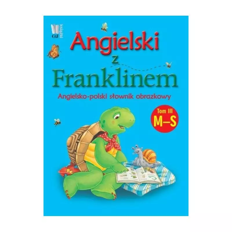 ANGIELSKI Z FRANKLINEM. ANGIELSKO-POLSKI SŁOWNIK OBRAZKOWY 3 M-S - G+J