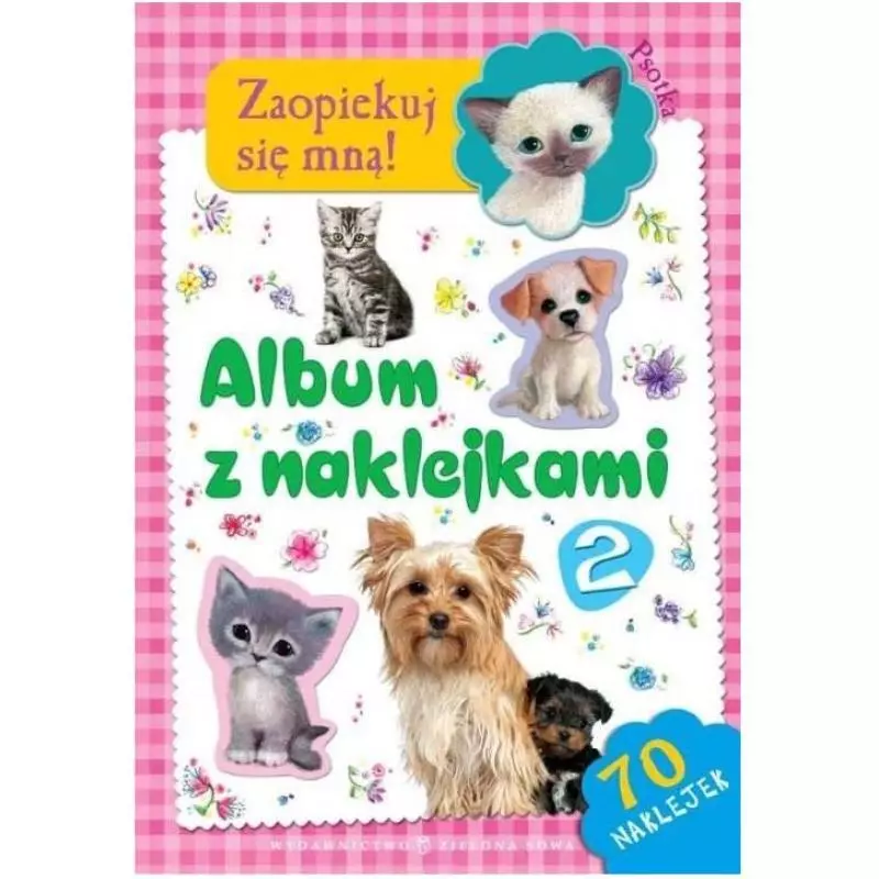 PSOTKA. ZAOPIEKUJ SIĘ MNĄ! ALBUM Z NAKLEJKAMI 2 - Zielona Sowa