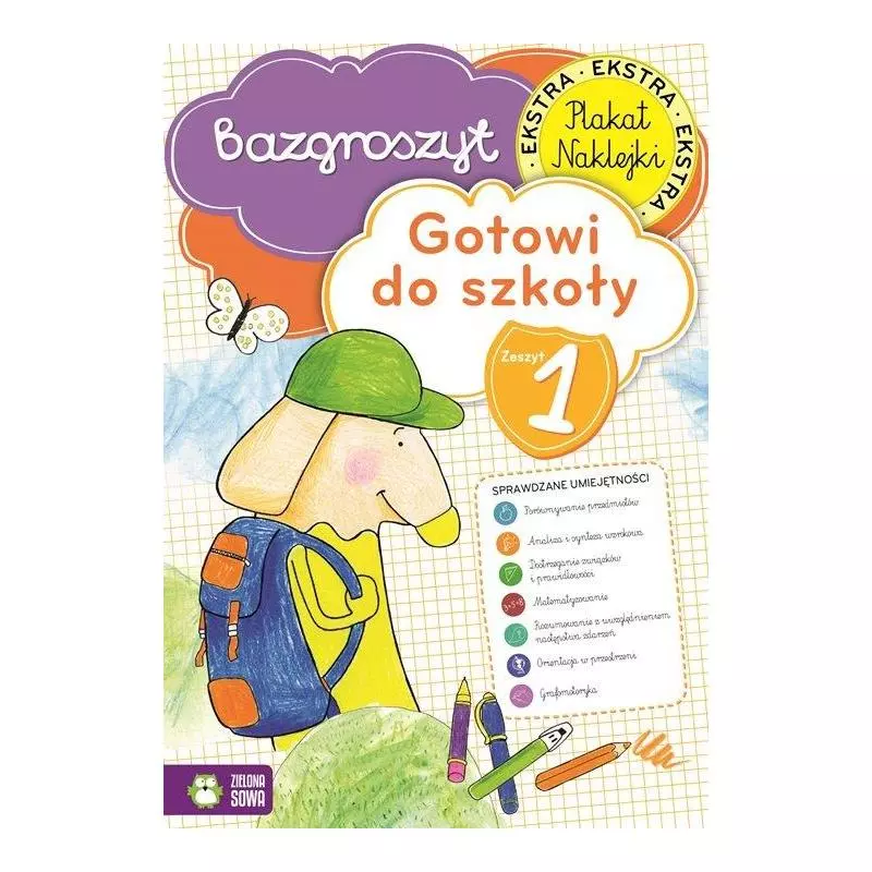 GOTOWI DO SZKOŁY 1. BAZGROSZYT Z NAKLEJKAMI - Zielona Sowa