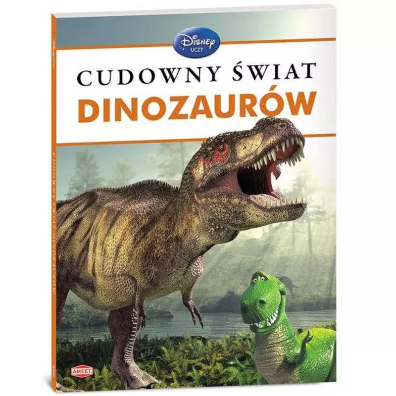 DISNEY UCZY. CUDOWNY ŚWIAT DINOZAURÓW - Ameet