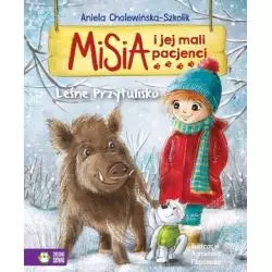 LEŚNE PRZYTULISKO. MISIA I JEJ MALI PACJENCI - Zielona Sowa
