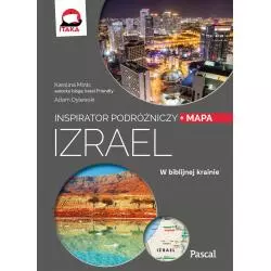 IZRAEL. ILUSTROWANY INSPIRATOR PODRÓŻNICZY + MAPA