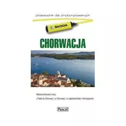 CHORWACJA. ILUSTROWANY PRZEWODNIK DLA ZMOTORYZOWANYCH