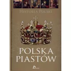 POLSKA PIASTÓW. HISTORIA POLSKI