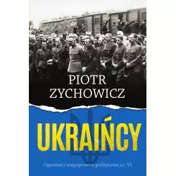 UKRAIŃCY. OPOWIEŚCI NIEPOPRAWNE POLITYCZNIE 6