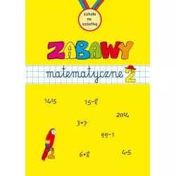 ZABAWY MATEMATYCZNE ZESZYT 2