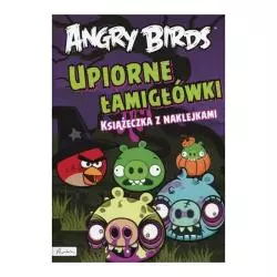 ANGRY BIRDS. UPIORNE ŁAMIGŁÓWKI KSIĄŻECZKA Z NAKLEJKAMI