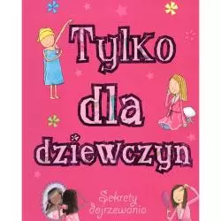 TYLKO DLA DZIEWCZYN SEKRETY DOJRZEWANIA