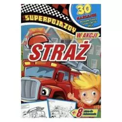 SUPERPOJAZDY W AKCJI STRAŻ