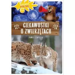 KOCHAM POLSKĘ CIEKAWOSTKI O ZWIERZĘTACH 6-9 LAT