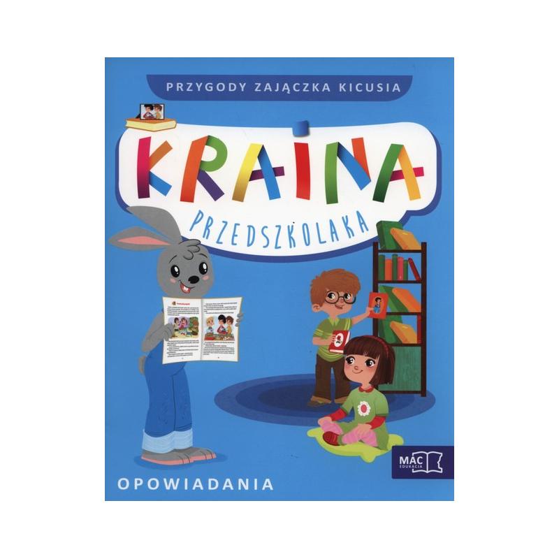 PRZYGODY ZAJĄCZKA KICIUSIA OPOWIADANIA KRAINA PRZEDSZKOLAKA + CD 4+