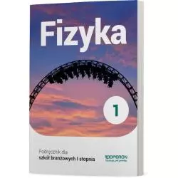 FIZYKA 1 PODRĘCZNIK DLA SZKÓŁ BRANŻOWYCH 1 STOPNIA