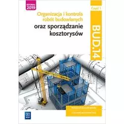 ORGANIZACJA I KONTROLA ROBÓT BUDOWLANYCH ORAZ SPORZĄDZANIE KOSZTORYSÓW PODRĘCZNIK DO NAUKI ZAWODU