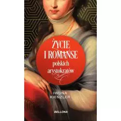 ŻYCIE I ROMANSE POLSKICH ARYSTOKRATÓW
