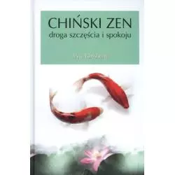CHIŃSKI ZEN. DROGA SZCZĘŚCIA I SPOKOJU