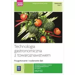 TECHNOLOGIA GASTRONOMICZNA Z TOWAROZNAWSTWEM 1 PRZYGOTOWYWANIE I WYDAWANIE DAŃ