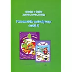TECZKA 4-LATKA. ZGADUJĘ, RYSUJĘ, MALUJĘ. PRZEWODNIK METODYCZNY 2