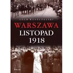 WARSZAWA. LISTOPAD 1918