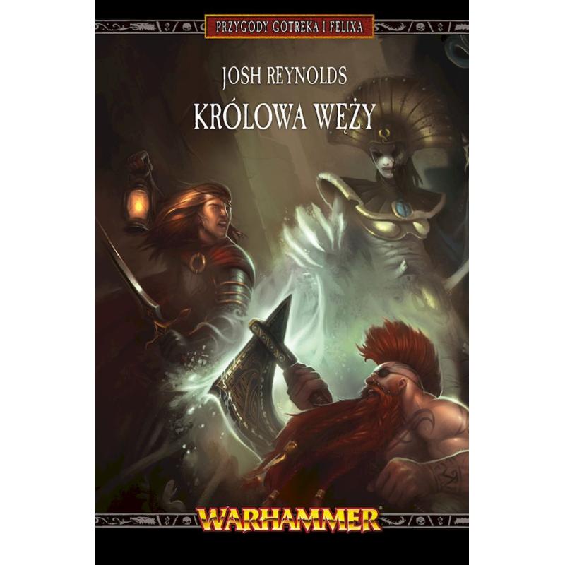 KRÓLOWA WĘŻY. PRZYGODY GOTREKA I FELIXA