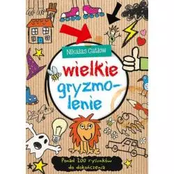 WIELKIE GRYZMOLENIE. PONAD 200 RYSUNKÓW