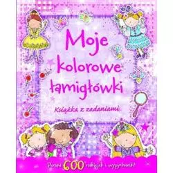 MOJE KOLOROWE ŁAMIGŁÓWKI. KSIĄŻKA Z ZADANIAMI