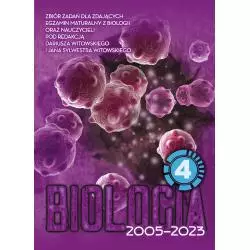 BIOLOGIA 4. ZBIÓR ZADAŃ WRAZ Z ODPOWIEDZIAMI 2005-2023