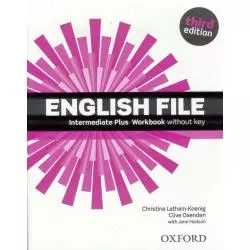 ENGLISH FILE 3RD EDITION INTERMEDIATE PLUS WORKBOOK WITHOUT KEY
