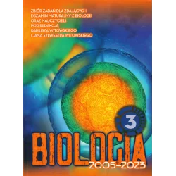 BIOLOGIA MATURA 3 ZBIÓR ZADAŃ WRAZ Z ODPOWIEDZIAMI 2005-2023