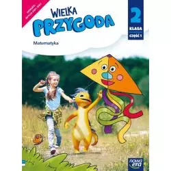 WIELKA PRZYGODA MATEMATYKA KLASA 2 CZĘŚĆ 1 PODRĘCZNIK