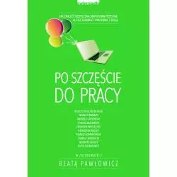 PO SZCZĘŚCIE DO PRACY Beata Pawłowicz - Zwierciadlo