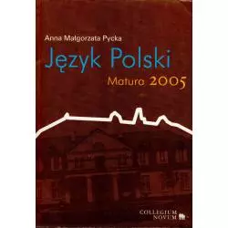 JĘZYK POLSKI. MATURA 2005