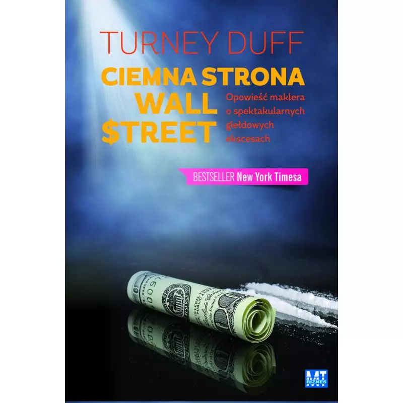 CIEMNA STRONA WALL STREET Turney Duff - MT Biznes