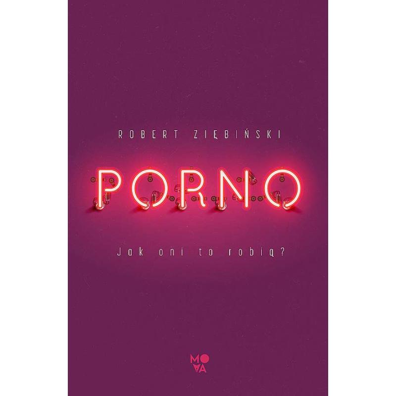 PORNO. JAK ONI TO ROBIĄ?