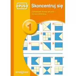 ZABAWOWE FORMY ĆWICZEŃ NA KONCENTRACJĘ. SKONCENTRUJ SIĘ 1