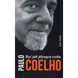 BYĆ JAK PŁYNĄCA RZEKA