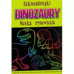 SZKICOZDRAPKI. DINOZAURY. NAUKA RYSOWANIA