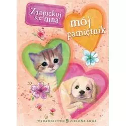 MÓJ PAMIĘTNIK. ZAOPIEKUJ SIĘ MNĄ