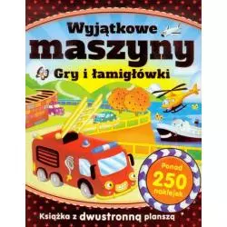WYJĄTKOWE MASZYNY. GRY I ŁAMIGŁÓWKI Z NAKLEJKAMI