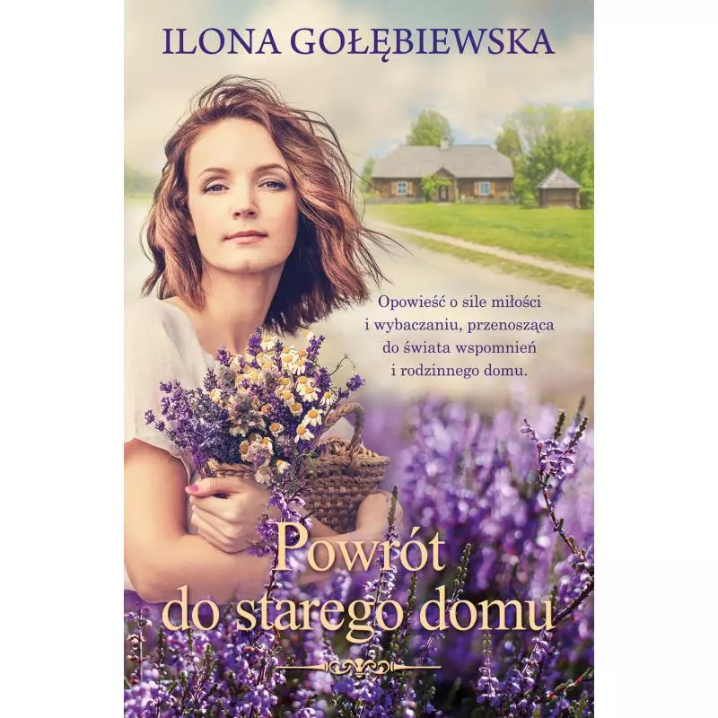 POWRÓT DO STAREGO DOMU Ilona Gołębiewska - Muza