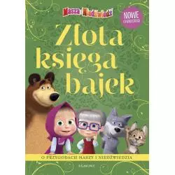 MASZA I NIEDŹWIEDŹ. ZŁOTA KSIĘGA BAJEK
